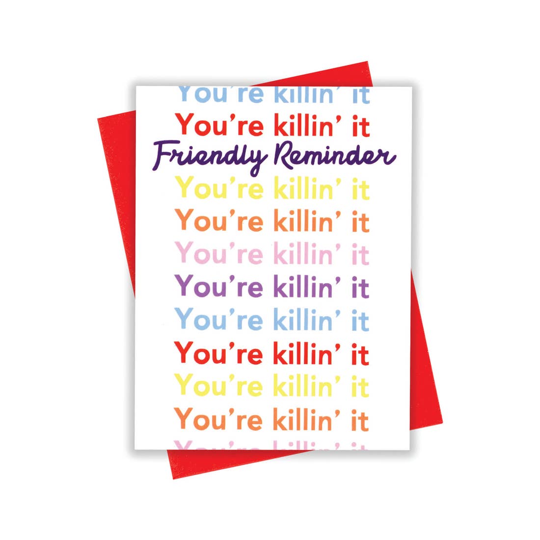 Friendly Reminder, You're Killin' It Card