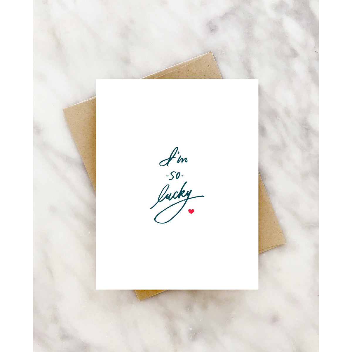 I'm So Lucky Love You Card