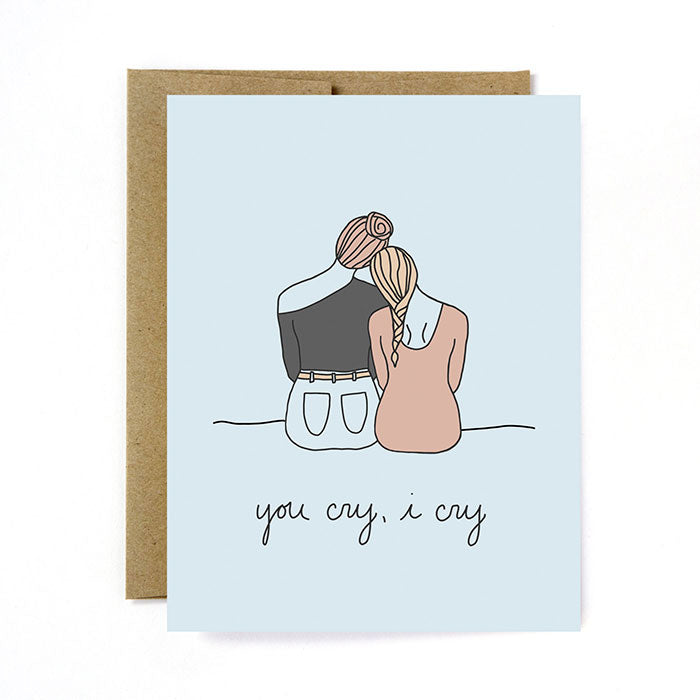 You Cry I Cry Card
