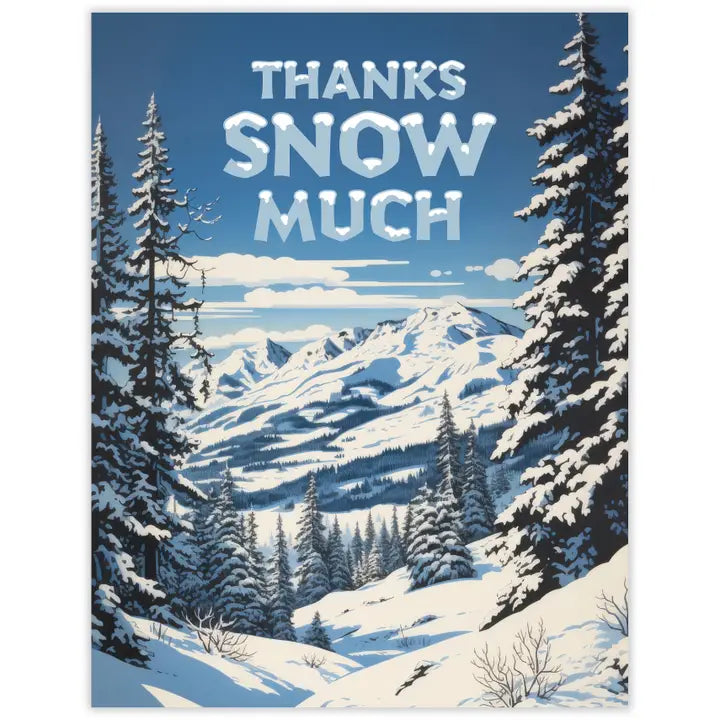 Snow Much Thank You Card
