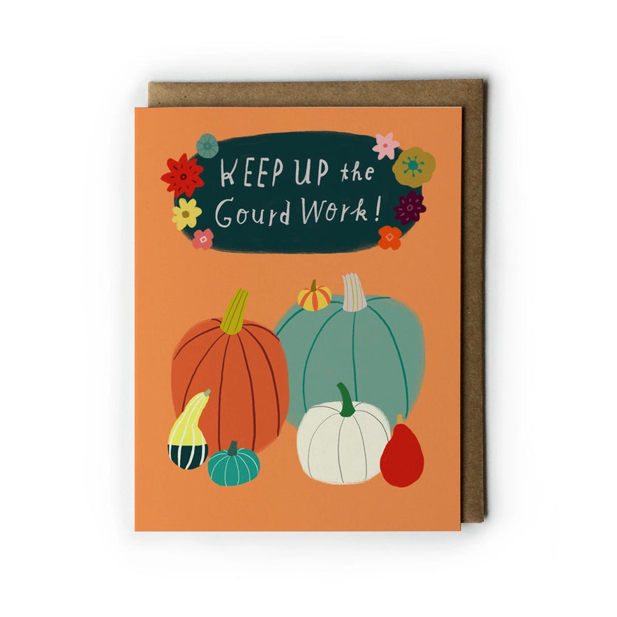 Keep Up the Gourd Work Encouragement Card