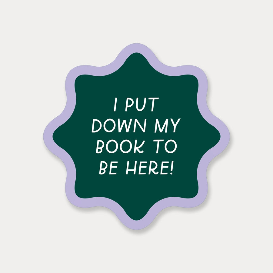 Put My Book Down Vinyl Sticker