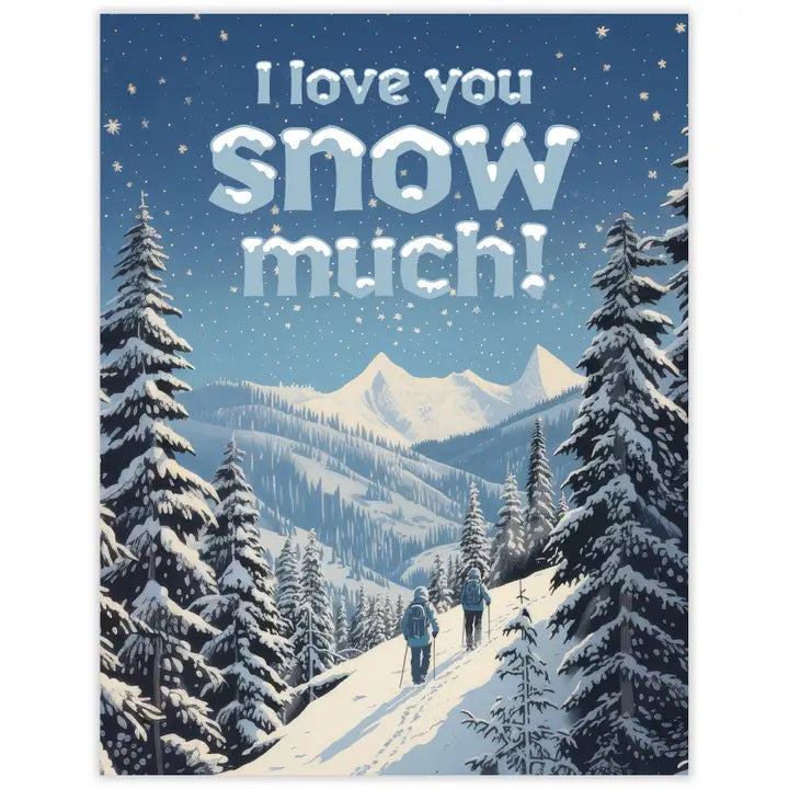 Love You Snow Much Love Card
