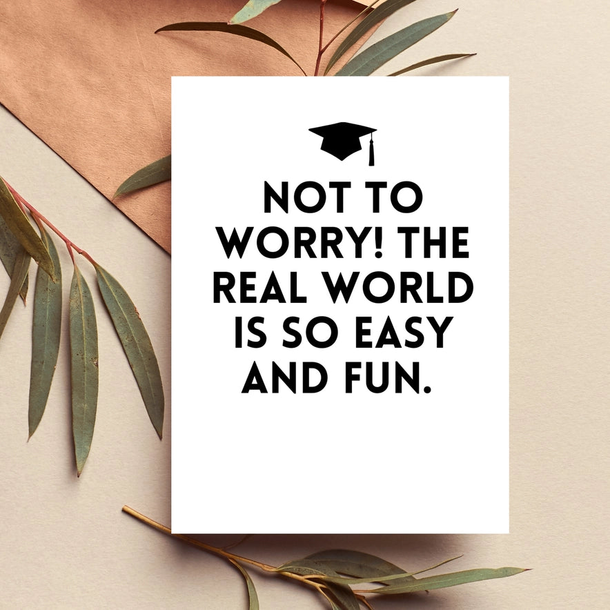 Real World is Easy Graduation Card