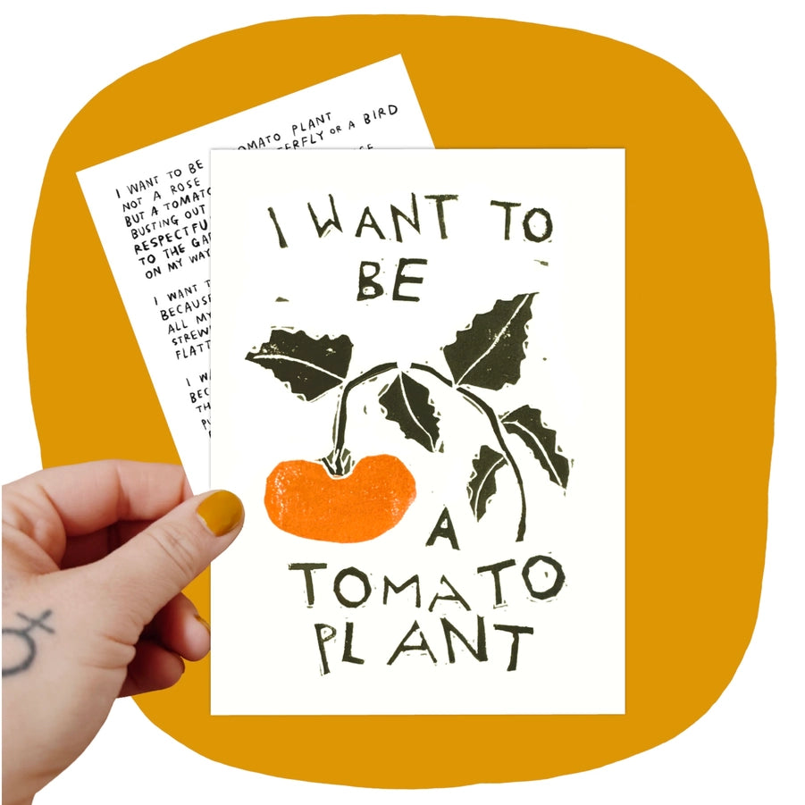 I Want To Be a Tomato Plant :: Art Print