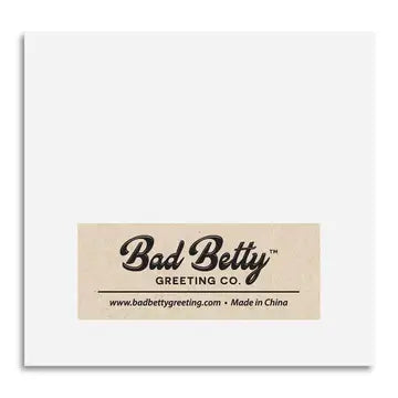 Bad Betty Greeting Co. label on a white background