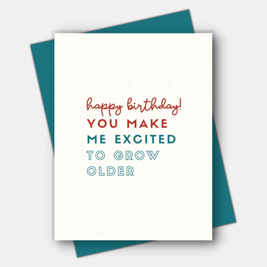 Excited to Grow Older Birthday Card