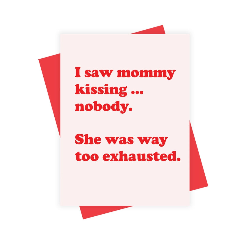 Mommy's Exhausted Card