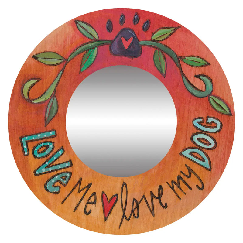 Round mirror with wooden frame and decorative text 'Love Me Love My Dog' on a white background