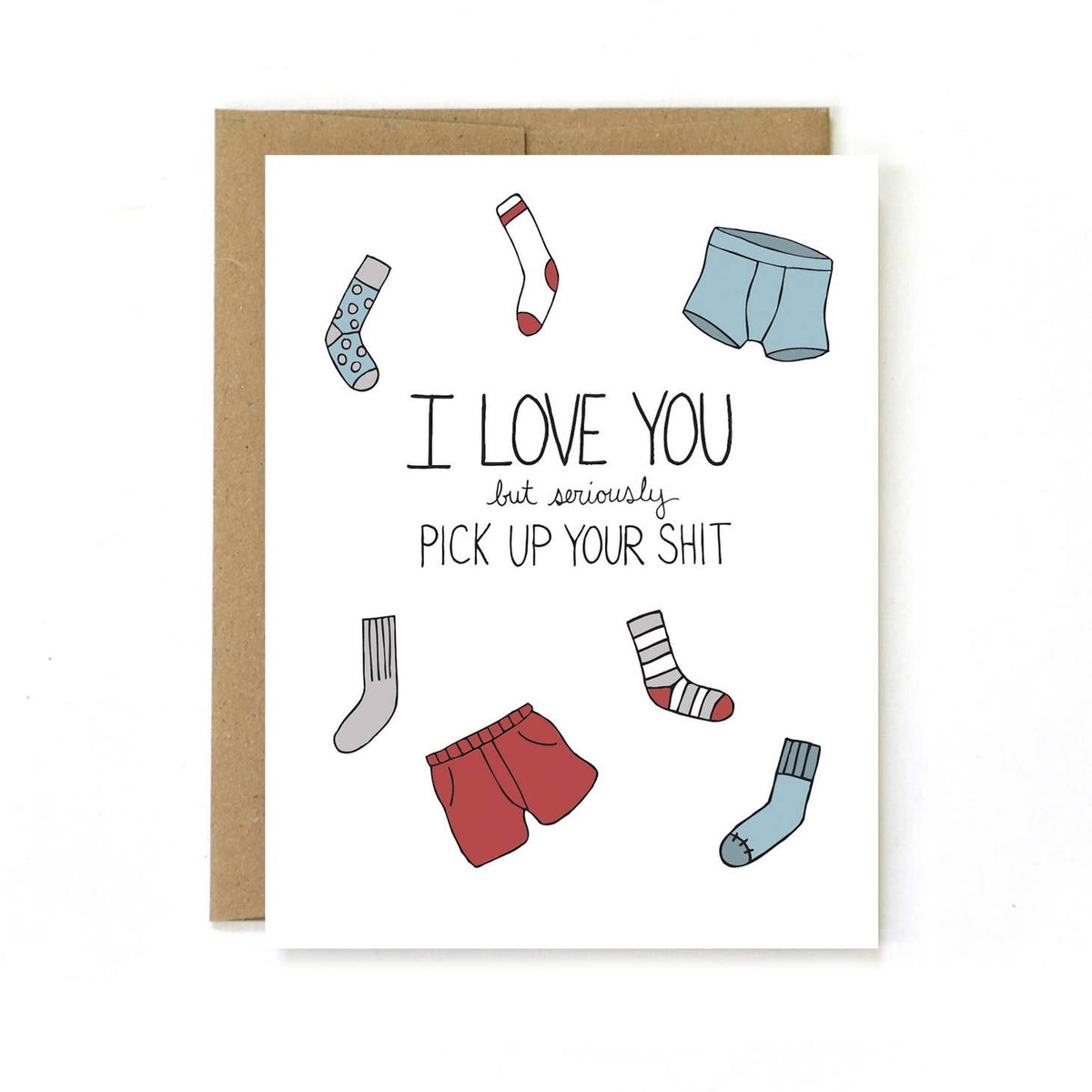 I Love You, But Pick Up Card