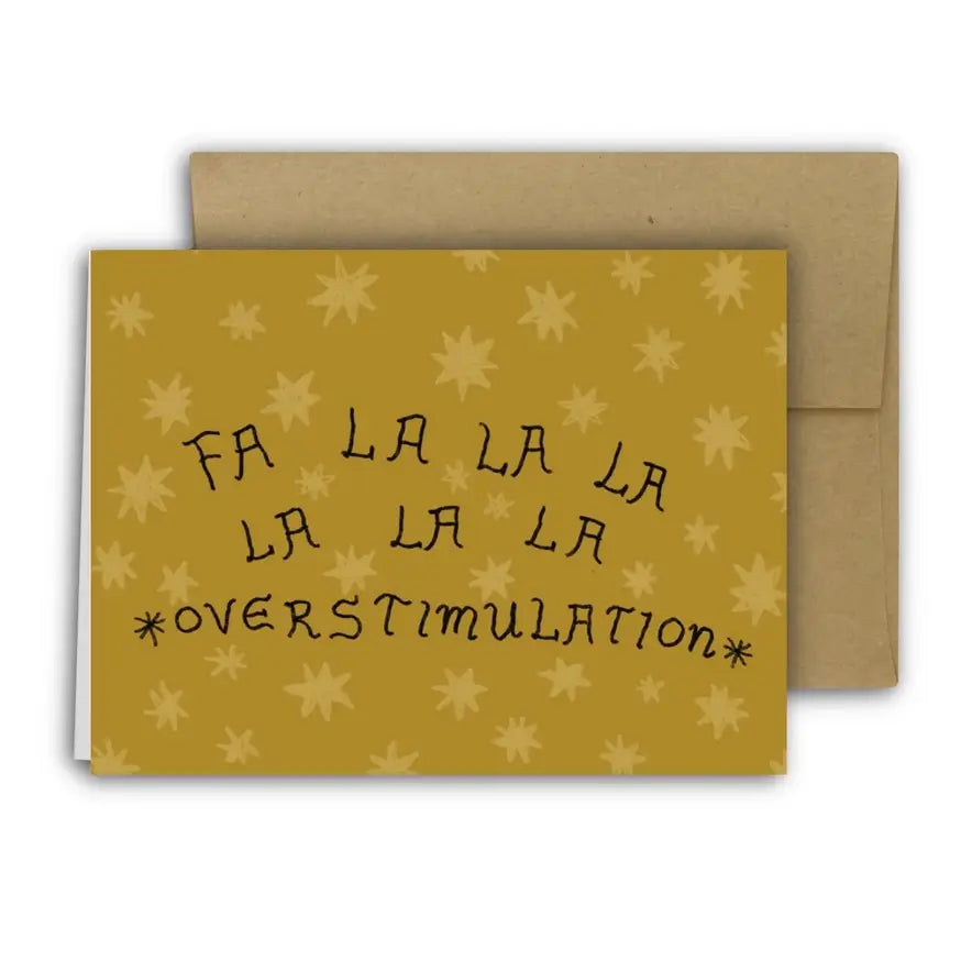 Fa La La La Overstimulation Holiday Card
