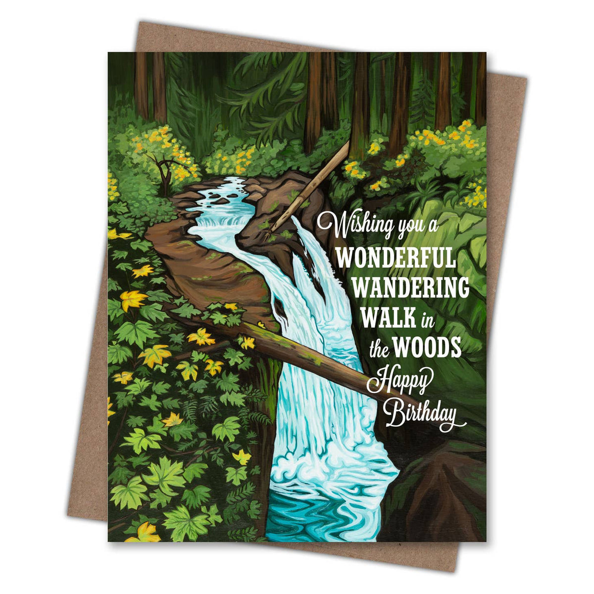 BIrthday Card with large trees and waterfall that reads "wishing you a wonderful, wandering walk in the woods. Happy Birthday"