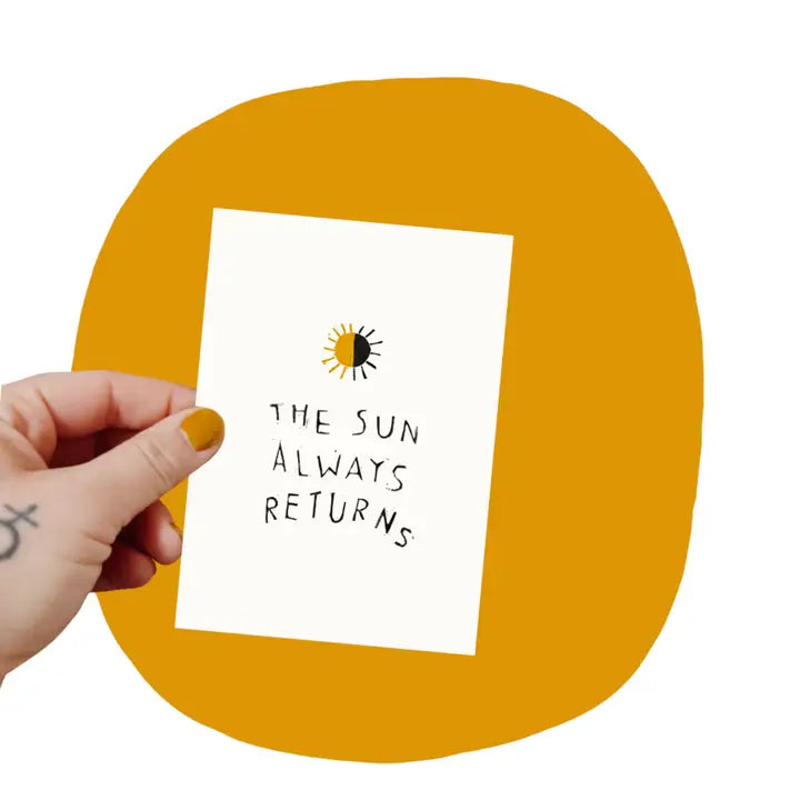 Sun Always Returns Art Print