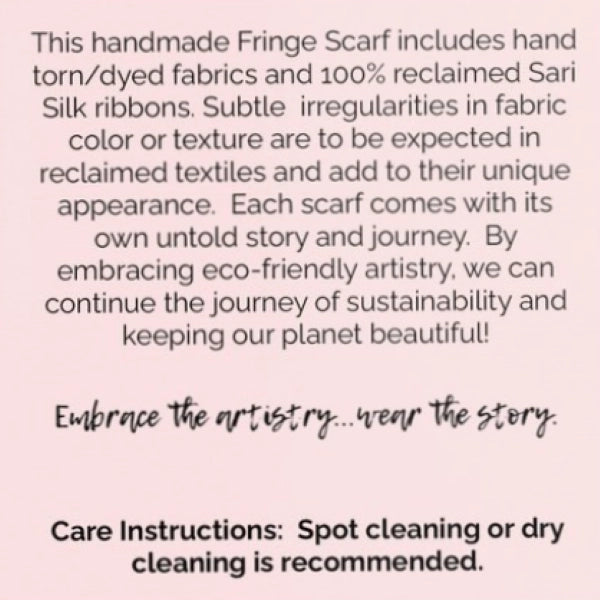 Text description of a handmade fringe scarf with eco-friendly artistry and care instructions.