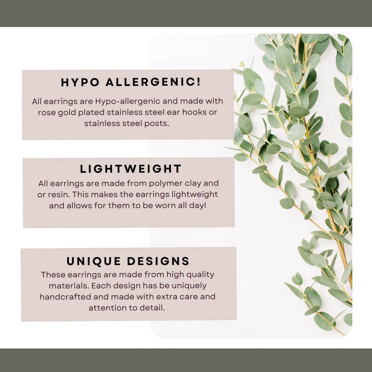 An informational graphic for handmade earrings with three text panels reading 'Hypo Allergenic!', 'Lightweight', and 'Unique Designs', alongside a decorative eucalyptus branch on a white background with a dark green border.