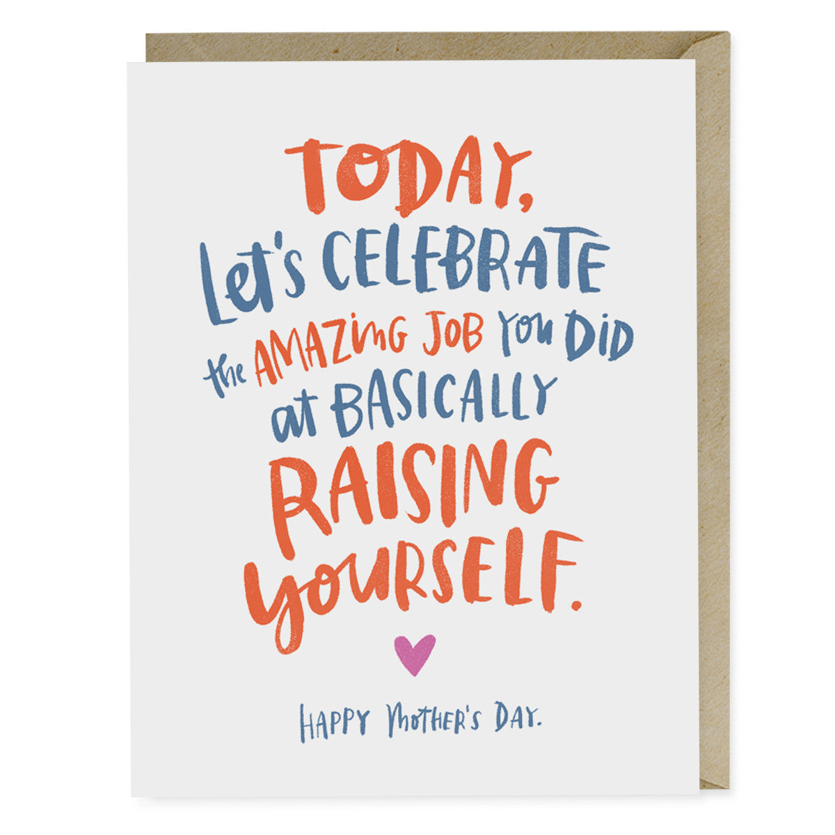 Raised Yourself Mother's Day Card