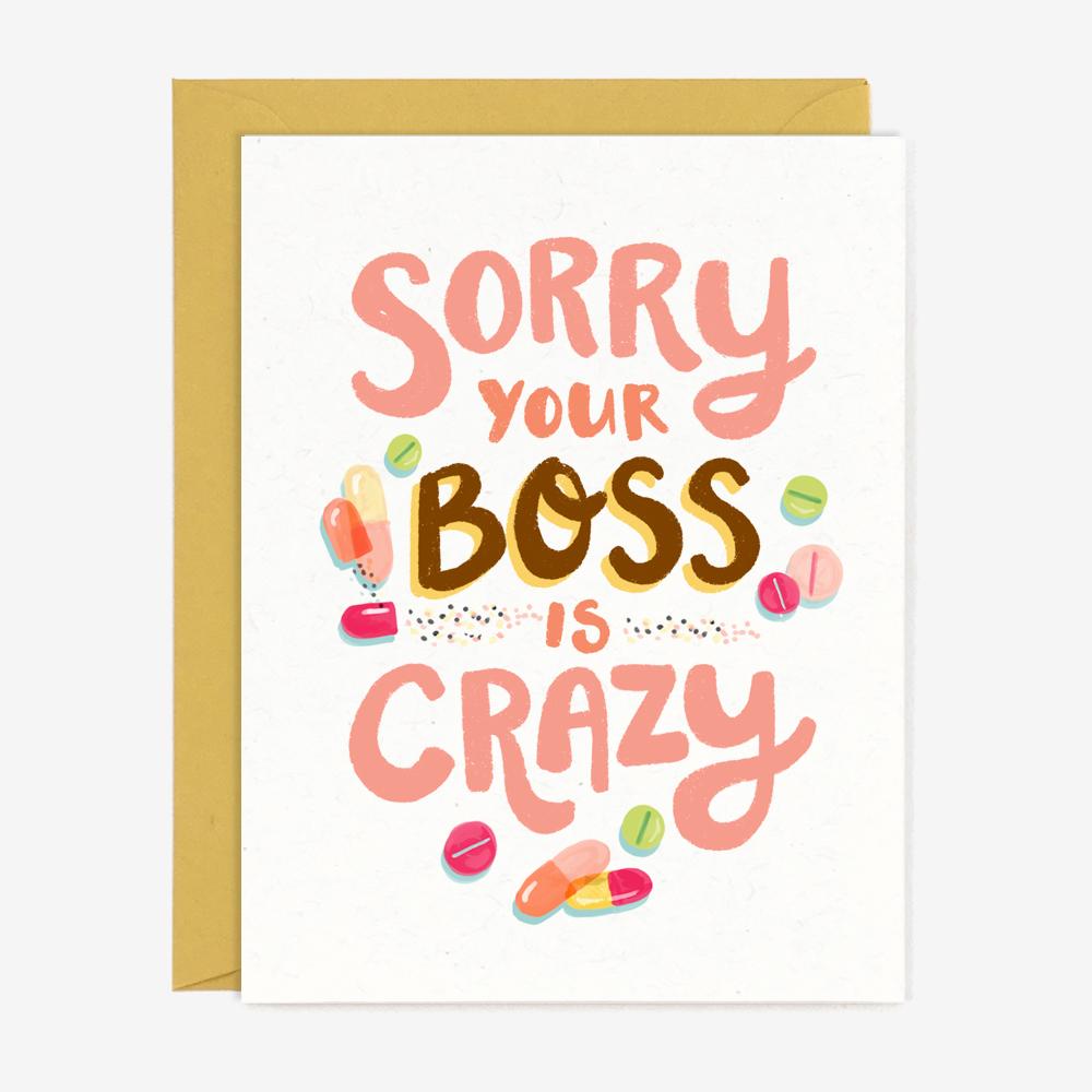 Sorry your boss is crazy card