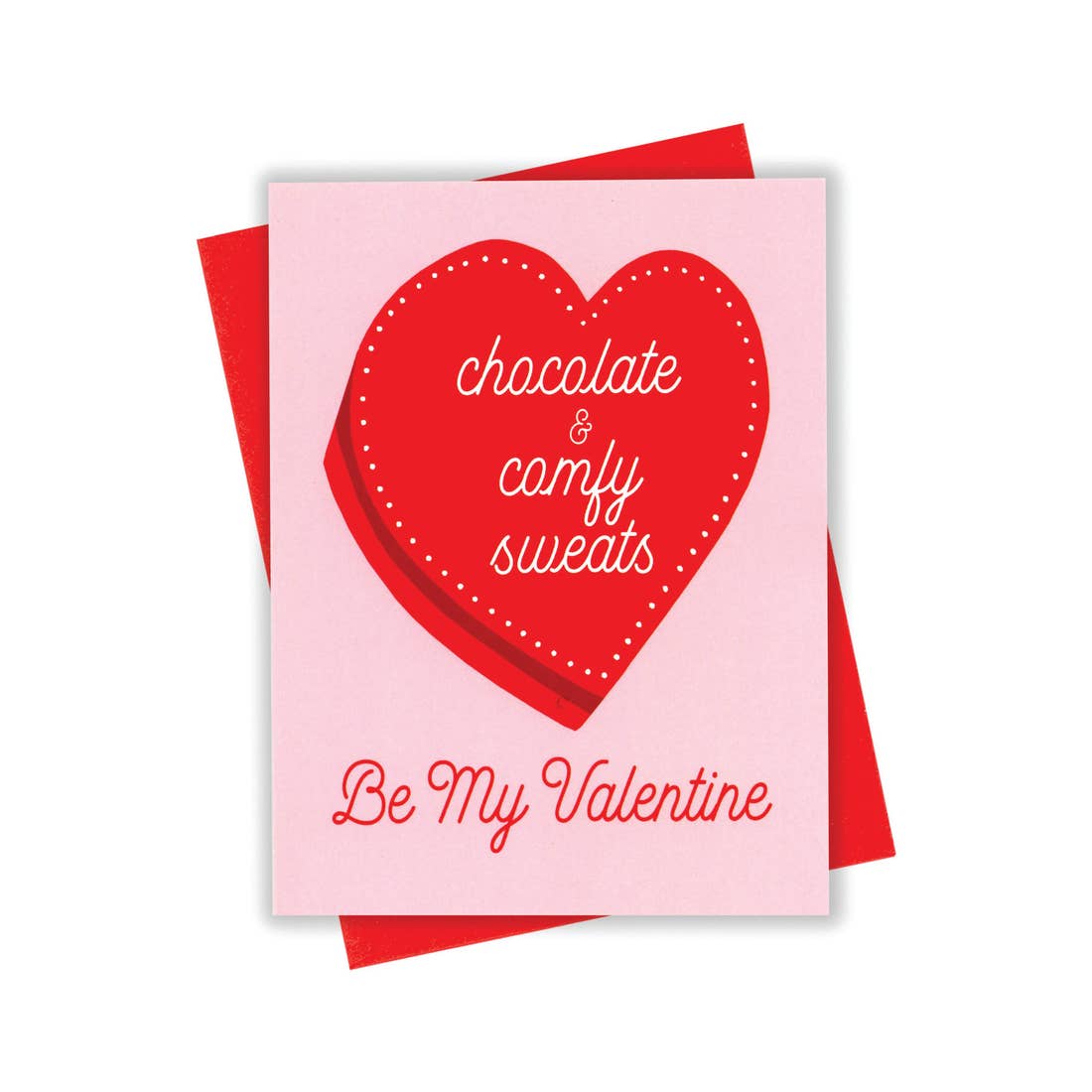 Chocolate and Comfy sweats Valentine Card