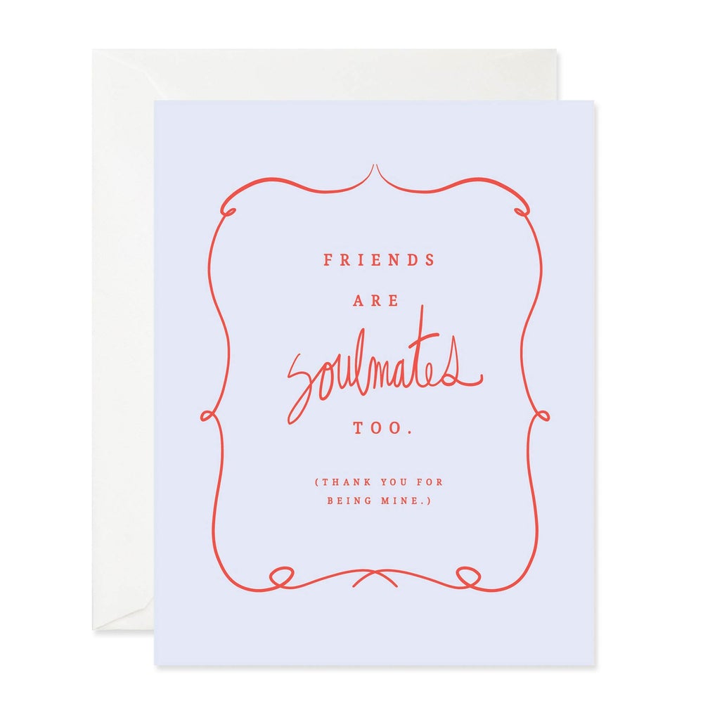 Friends are Soulmates Too Card