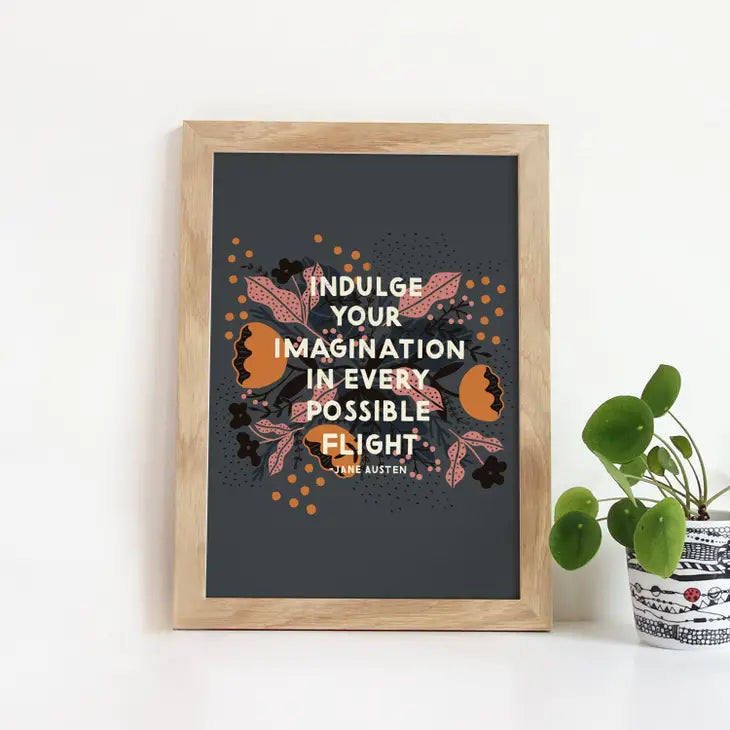 Indulge Your Imagination :: Art Print