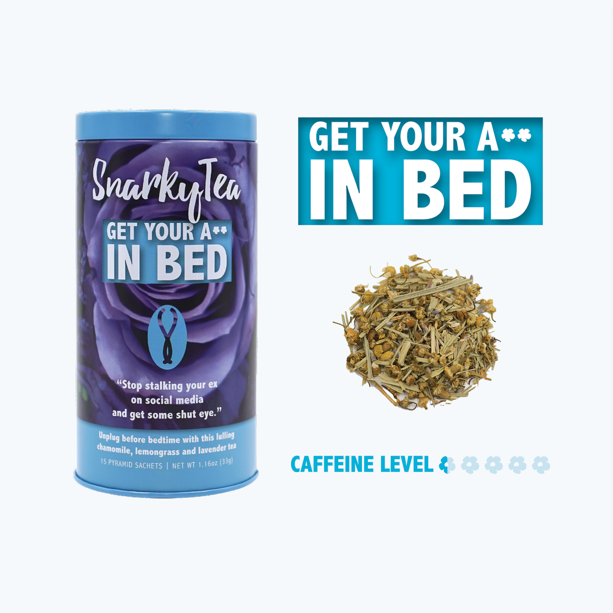 Get Your A** in Bed Snarky Chamomile Tea