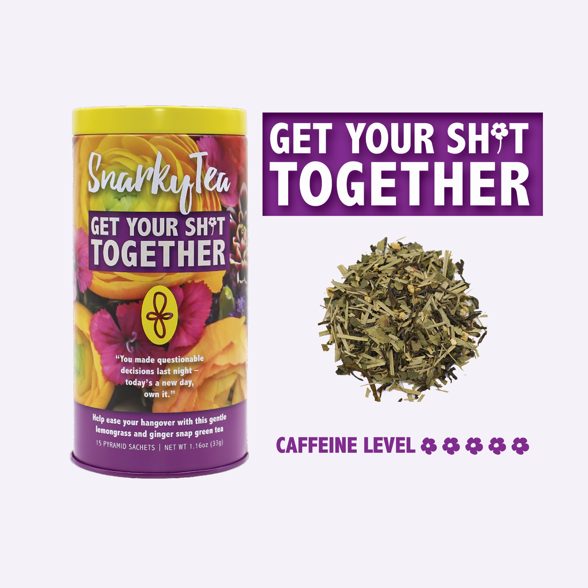 Get Your Sh*t Together Snarky Green Tea