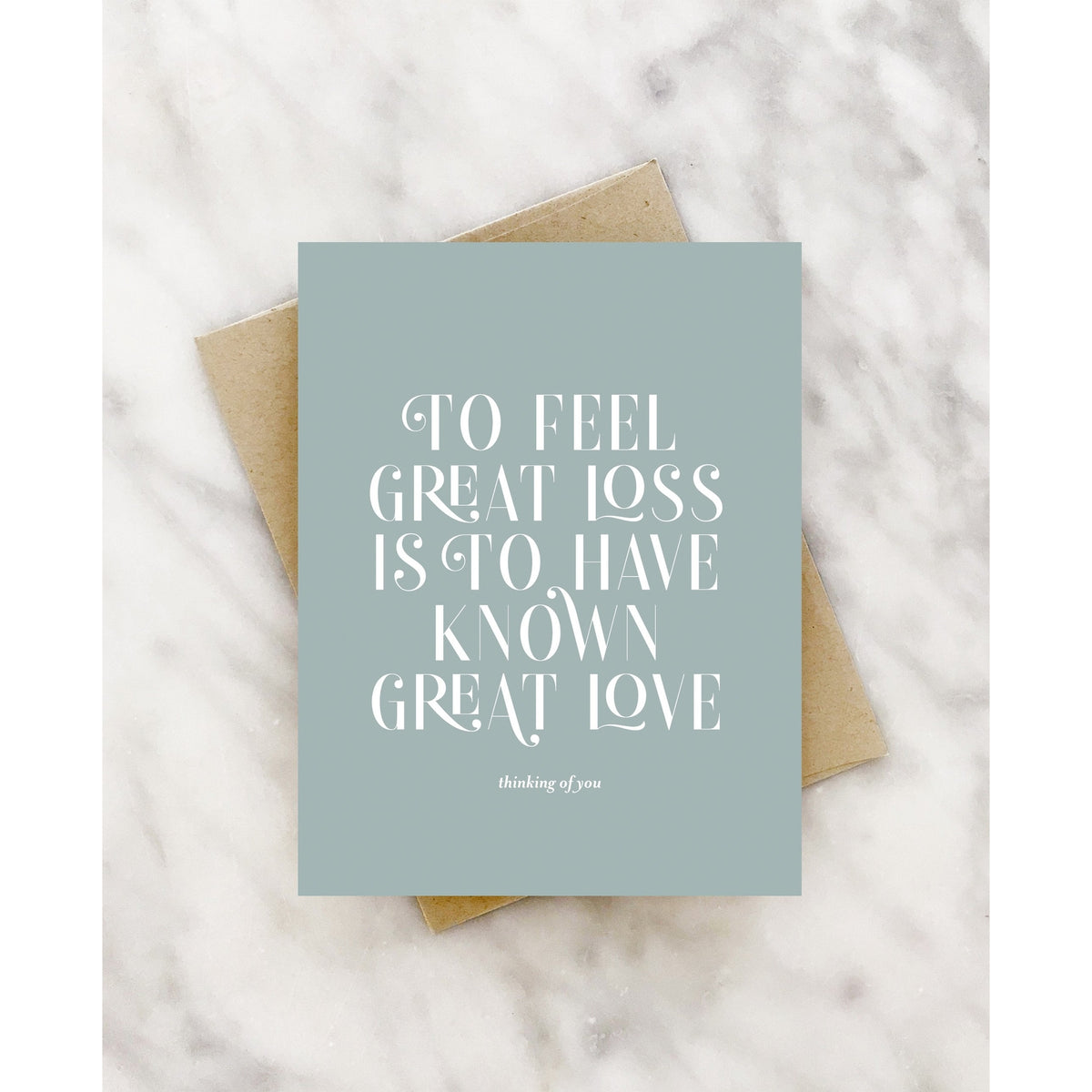 To Have Known Great Love Sympathy Card
