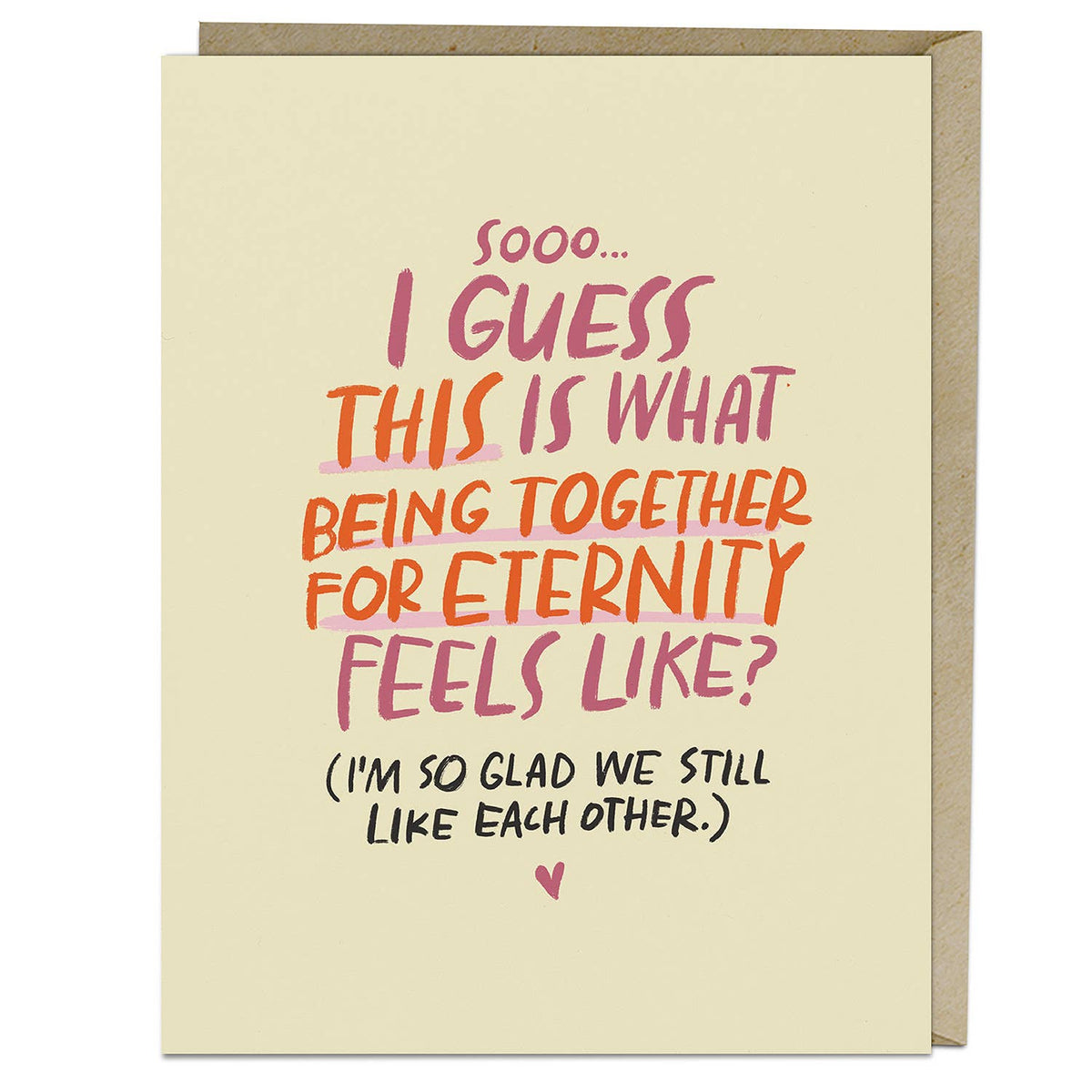 Humorous Card "So I guess this is what being together for eternity feels like"
