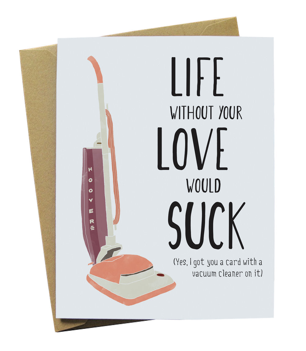 Life With Suck Without You Illustrated Vacuum Card