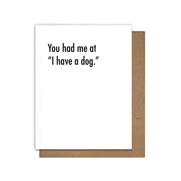 you had me at "i have a dog" letterpress card