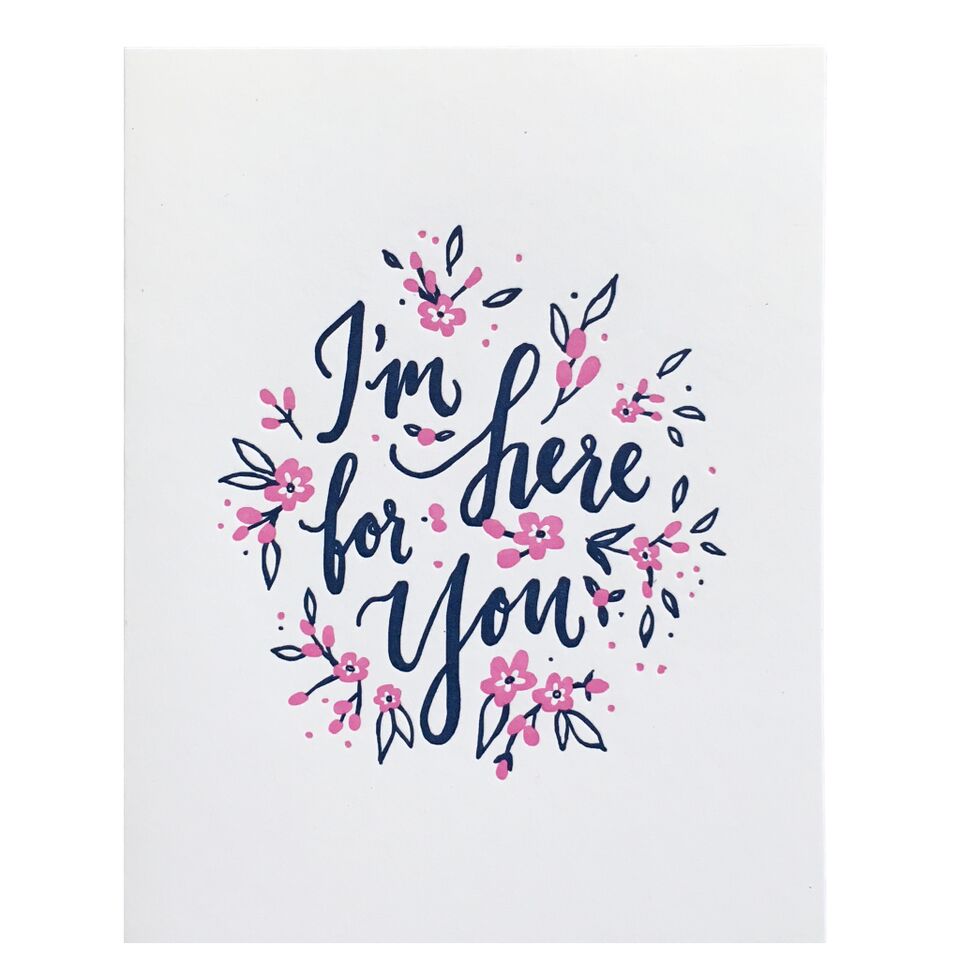 I'm here for you letterpress card