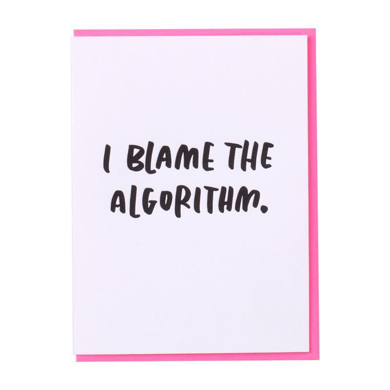 I Blame the Algorithm Letterpress Card