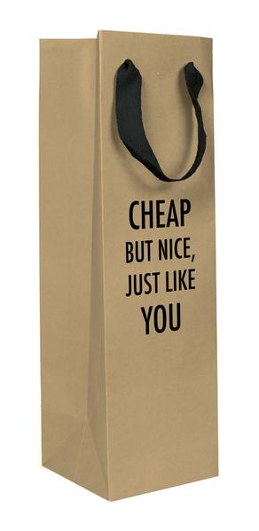 Cheap but nice just like you bottle bag