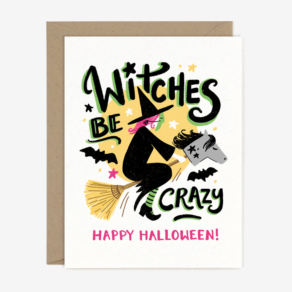 Witches be Crazy Halloween Pun Card