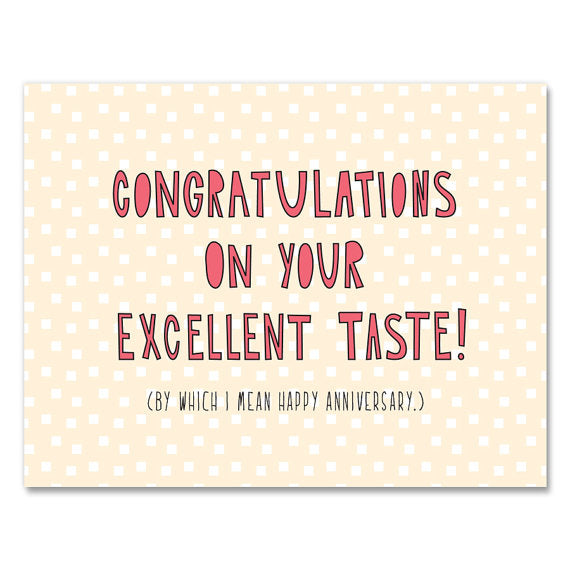 Excellent Taste Anniversary Greeting Card