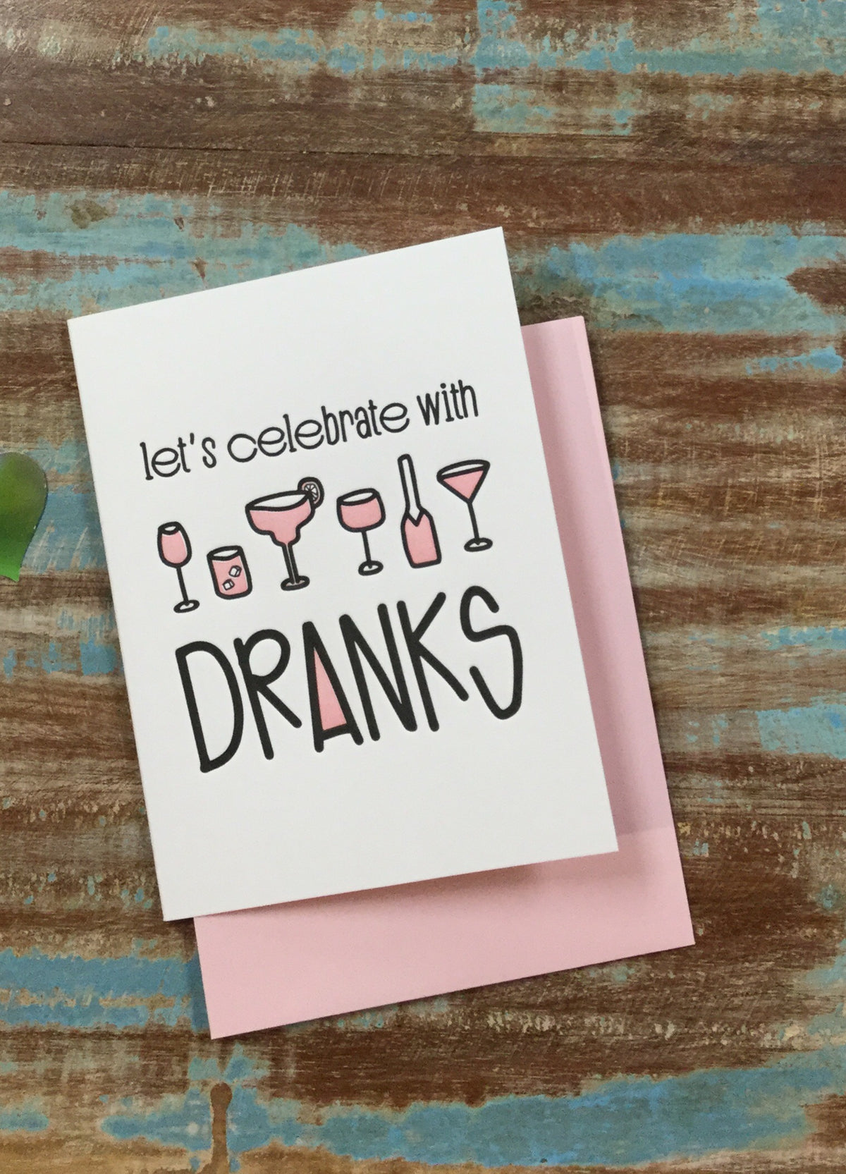 let's celebrate with dranks letterpress card